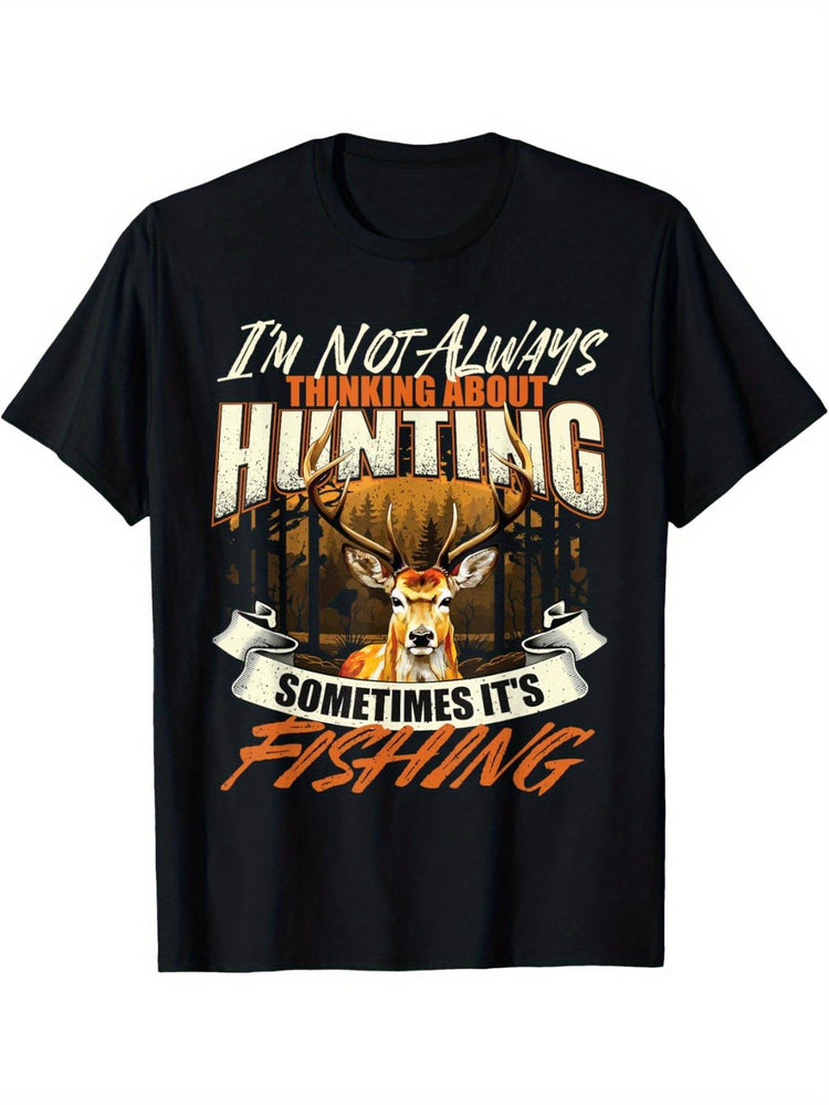 "I'm Not Always Thinking About Hunting" T-Shirt